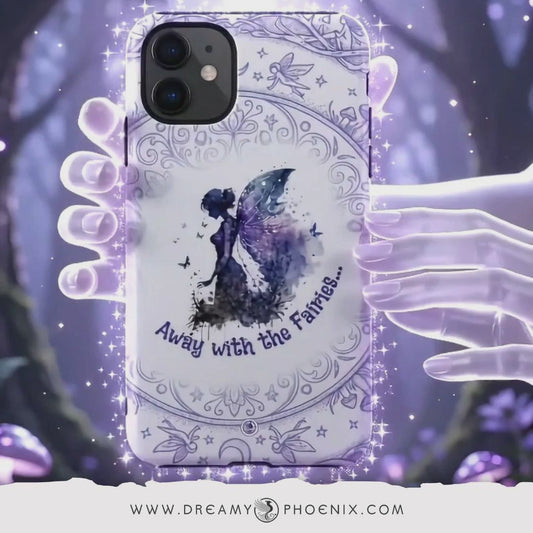 Away with the Fairies - Tough Dual Layer Phone Case
