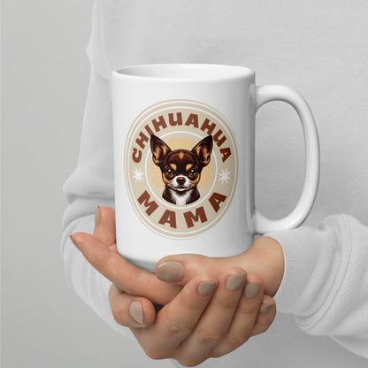 Chihuahua Mama - (Brown) Adorable White Mug for Chihuahua Moms
